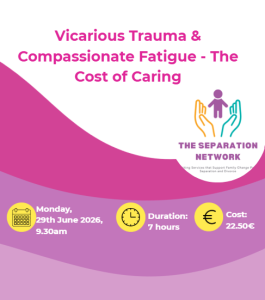 Vicarious Trauma & Compassionate Fatigue - The Cost of Caring